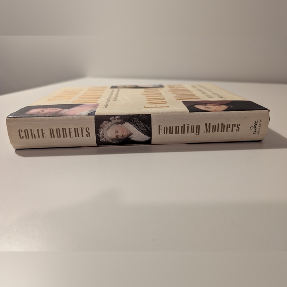 Founding Mothers: The Women Who Raised Our Nation by Cokie Roberts Hardcover - Picture 3 of 13